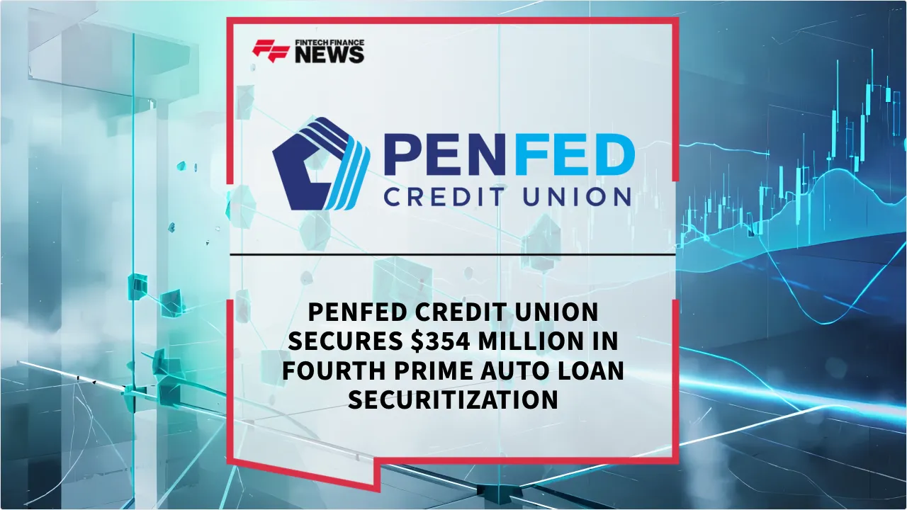 Press Release: PenFed Credit Union Secures $354 Million in Fourth Prime Auto Loan Securitization | Featured Image by FF News