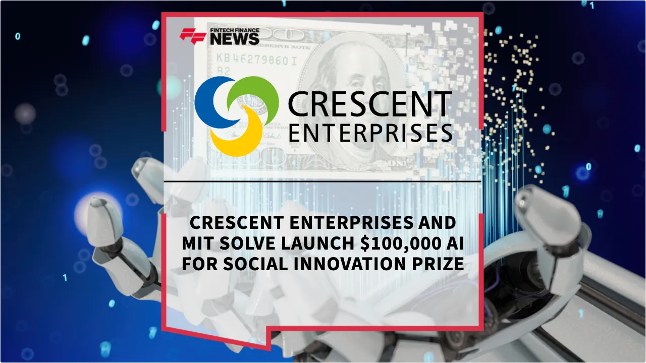 Press Release: Crescent Enterprises and MIT Solve Launch $100,000 AI for Social Innovation Prize | Featured Image by FF News