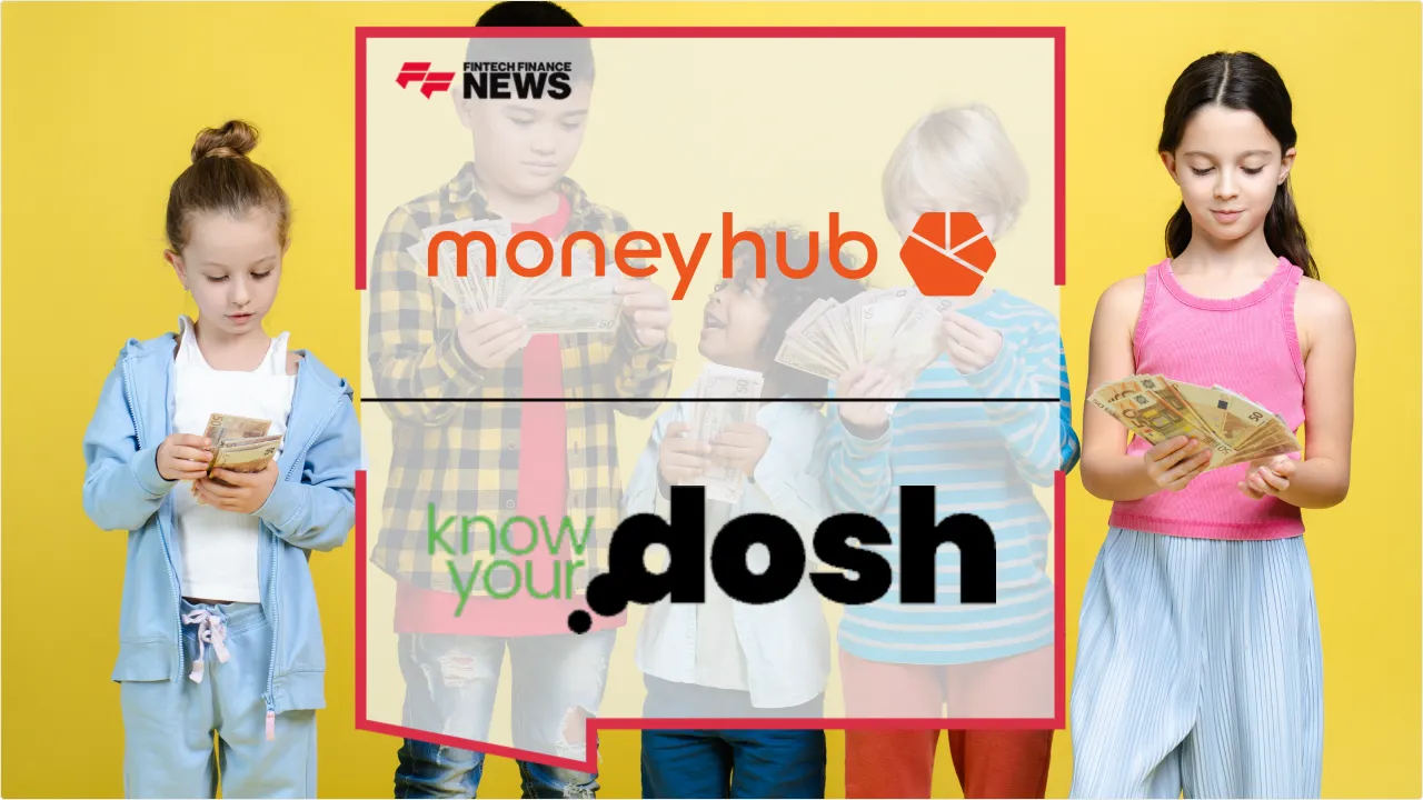 Press Release: Moneyhub and Know Your Dosh Launch Open Banking for Family Financial Planning | Featured Image by FF News