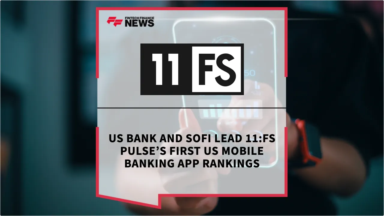 Press Release: US Bank and SoFi Lead 11:FS Pulse’s First US Mobile Banking App Rankings | Featured Image by FF News