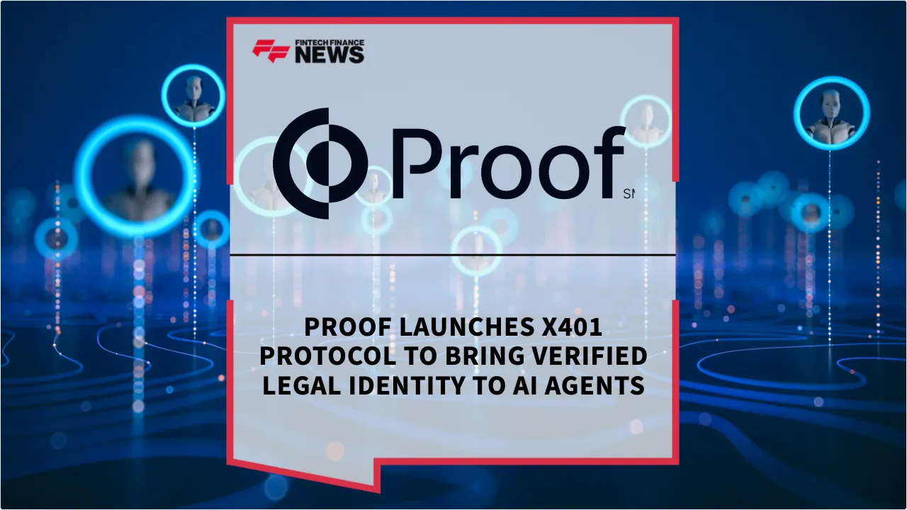 Press Release: Proof Launches x401 Protocol to Bring Verified Legal Identity to AI Agents | Featured Image by FF News
