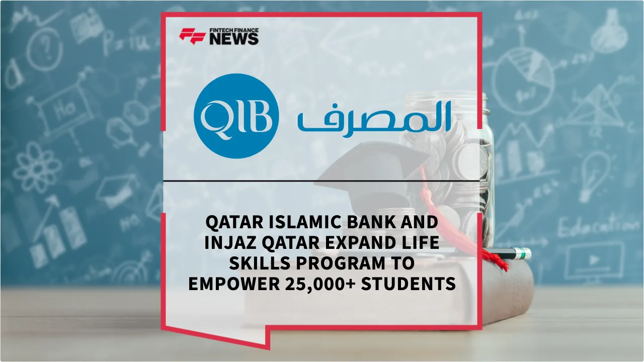 Press Release: Qatar Islamic Bank and INJAZ Qatar Expand Life Skills Program to Empower 25,000+ Students | Featured Image by FF News