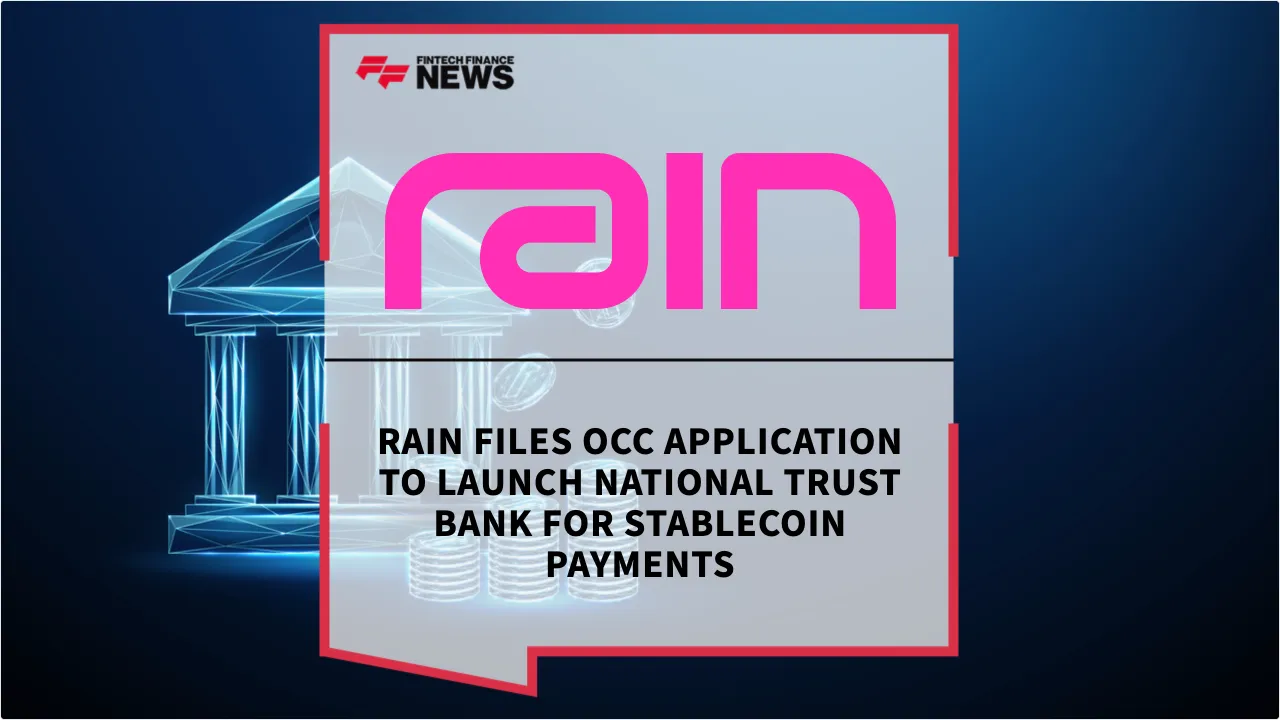 Press Release: Rain Files OCC Application to Launch National Trust Bank for Stablecoin Payments | Featured Image by FF News