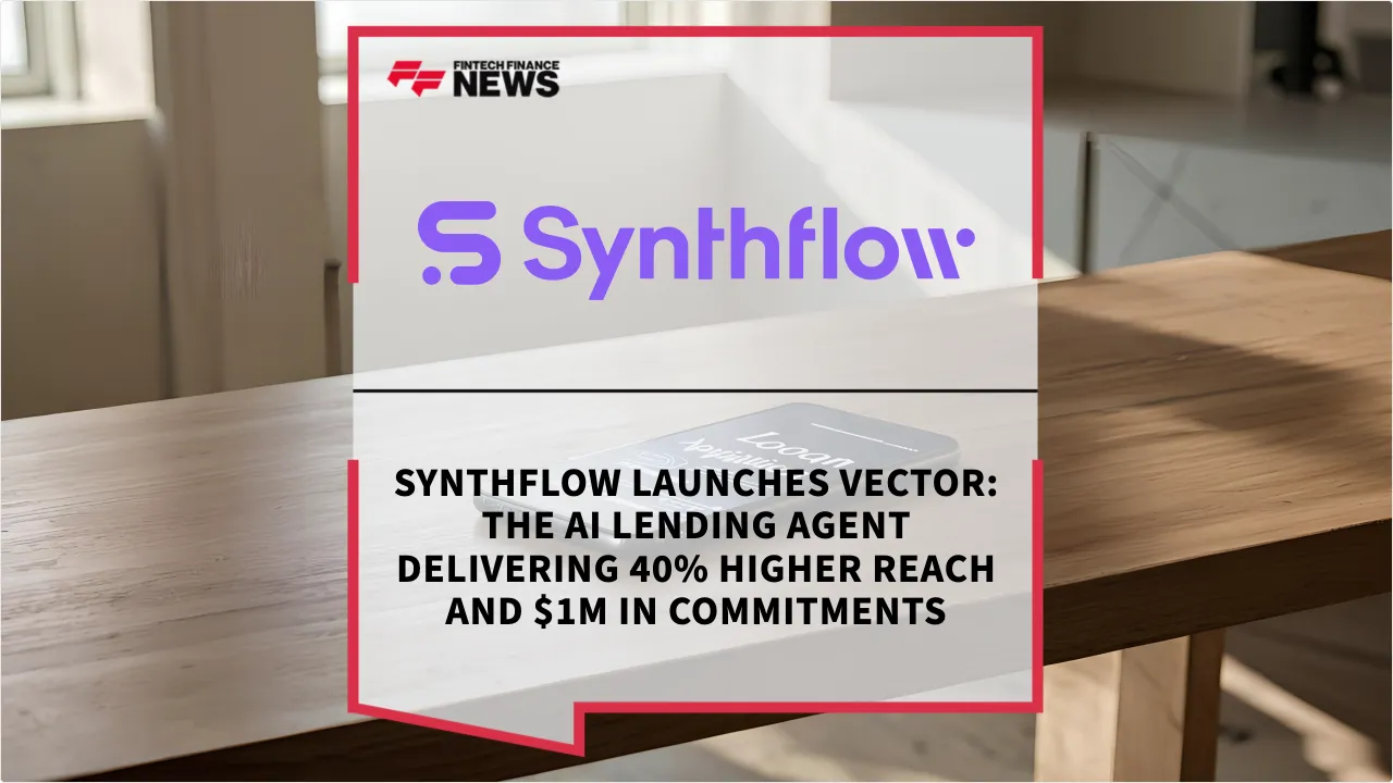 Press Release: Synthflow Launches Vector: The AI Lending Agent Delivering 40% Higher Reach and $1M in Commitments | Featured Image by FF News