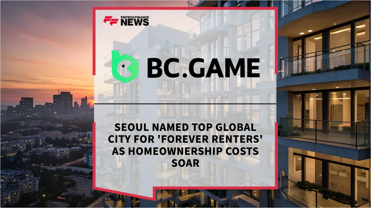Press Release: Seoul Named Top Global City for 'Forever Renters' as Homeownership Costs Soar | Featured Image by FF News