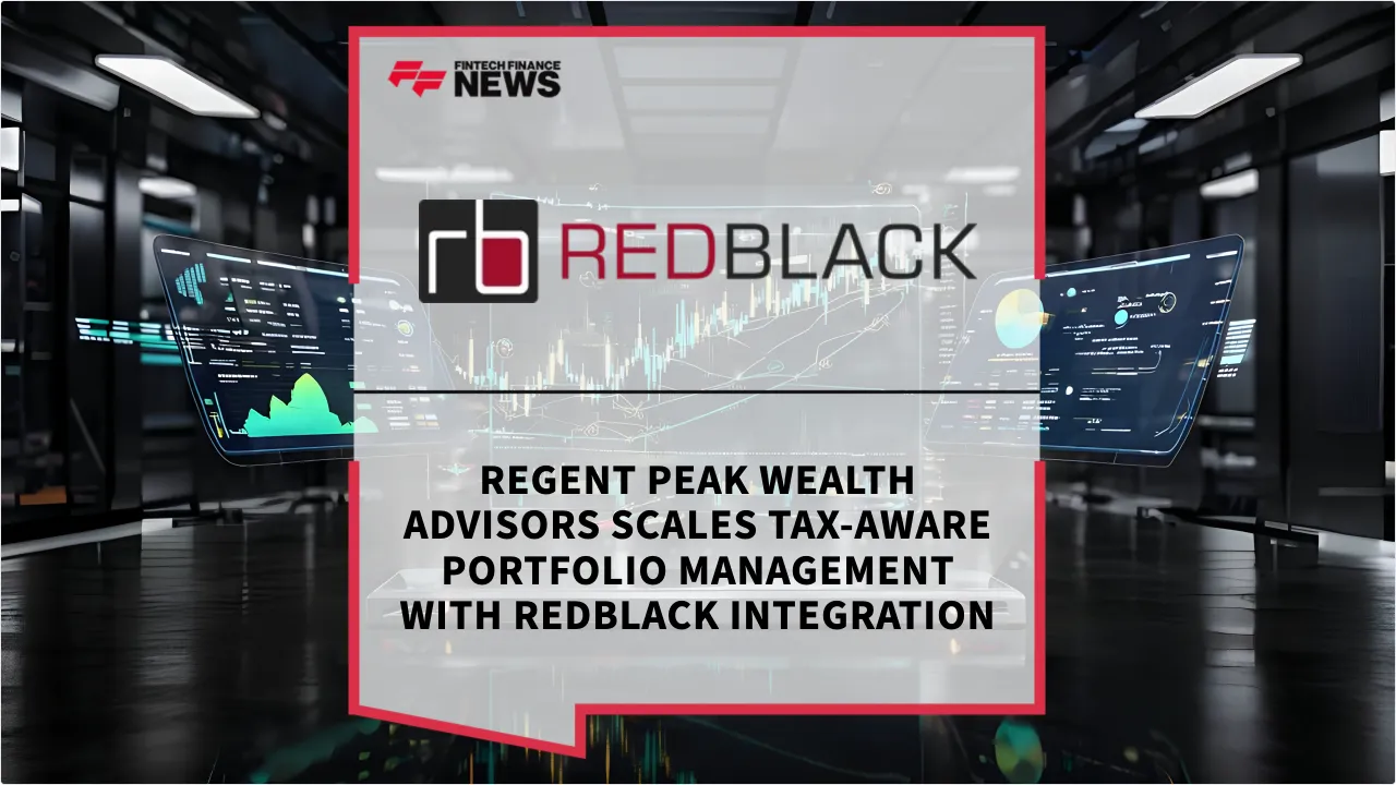 Press Release: Regent Peak Wealth Advisors Scales Tax-Aware Portfolio Management with RedBlack Integration | Featured Image by FF News