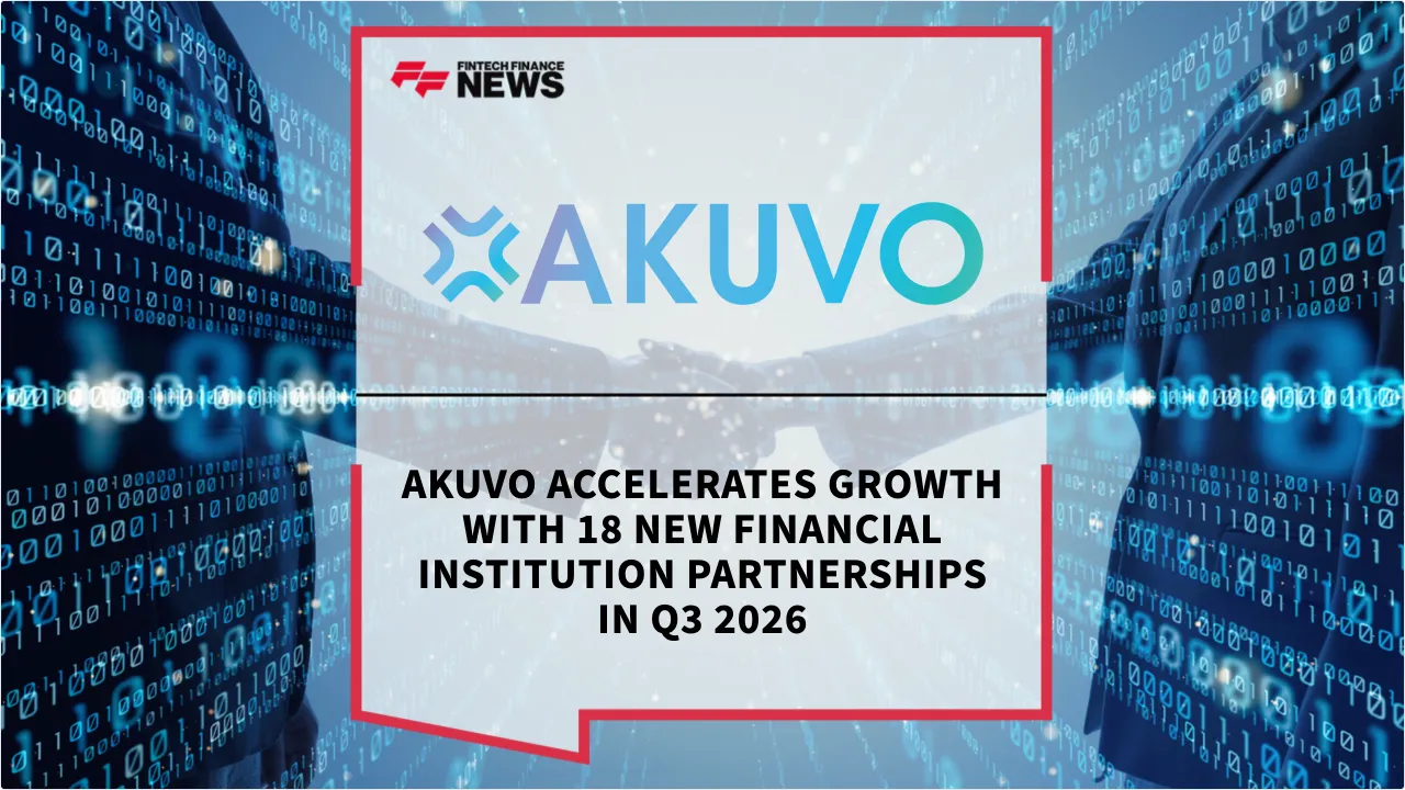 Press Release: AKUVO Accelerates Growth with 18 New Financial Institution Partnerships in Q3 2026 | Featured Image by FF News