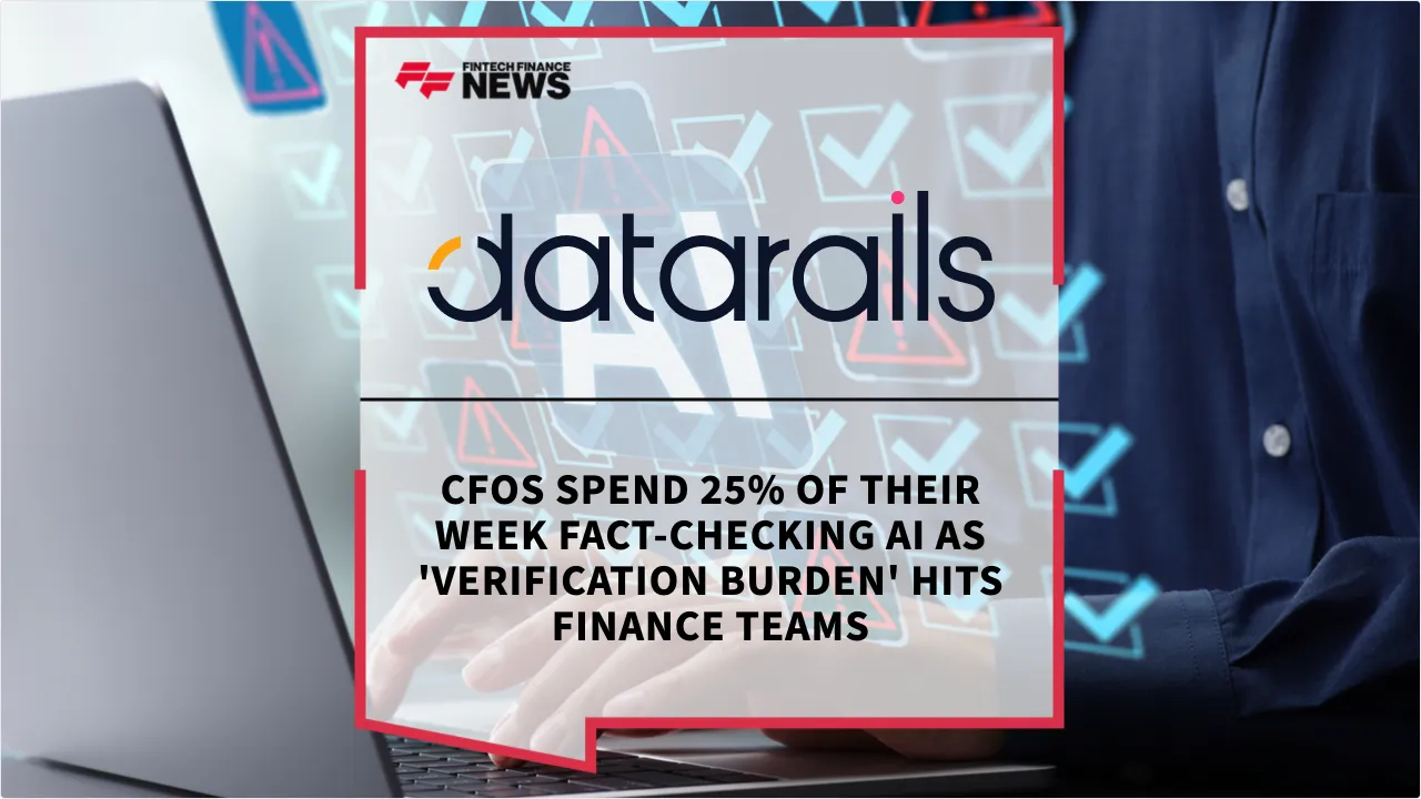 Press Release: CFOs Spend 25% of Their Week Fact-Checking AI as 'Verification Burden' Hits Finance Teams | Featured Image by FF News