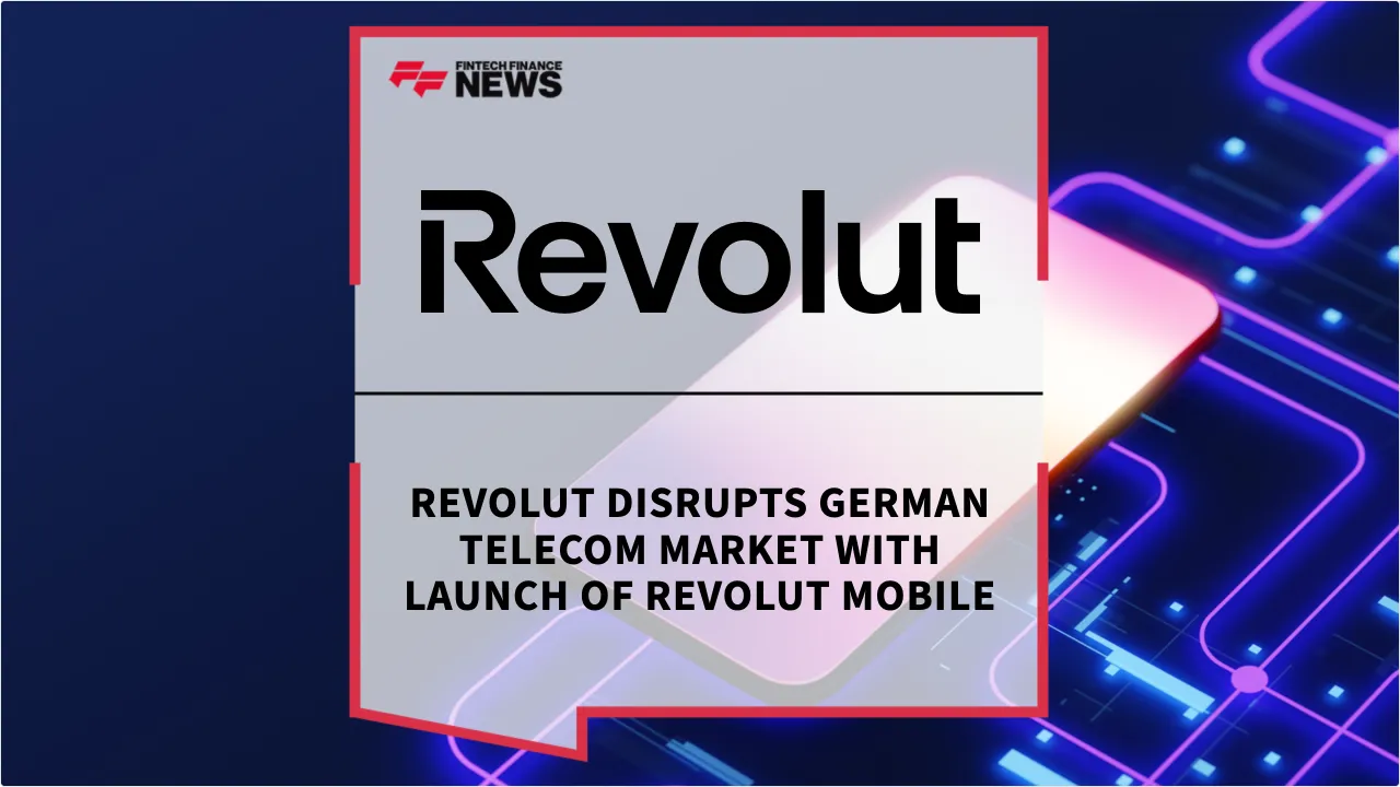 Press Release: Revolut Disrupts German Telecom Market with Launch of Revolut Mobile | Featured Image by FF News