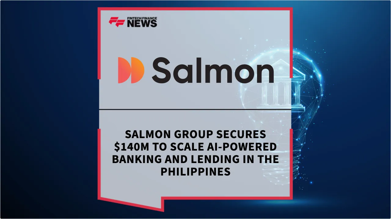Press Release: Salmon Group Secures $140M to Scale AI-Powered Banking and Lending in the Philippines | Featured Image by FF News