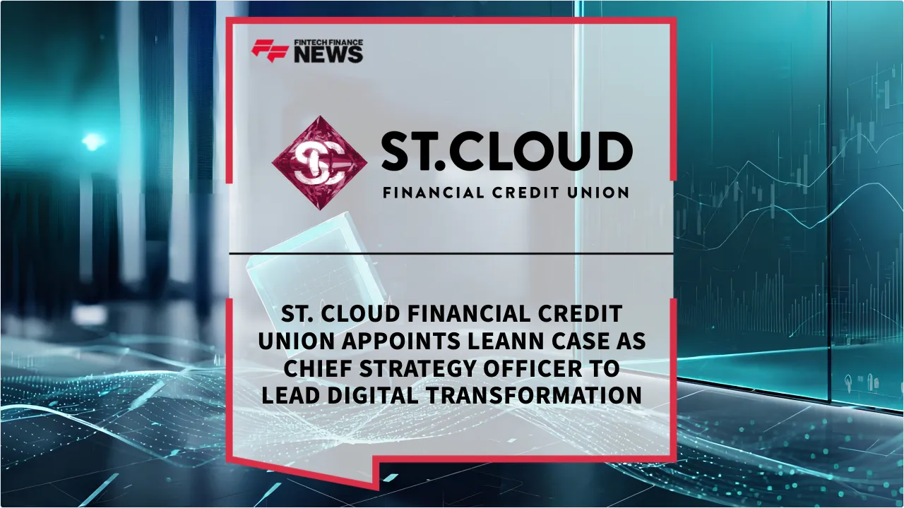 Press Release: St. Cloud Financial Credit Union Appoints LeAnn Case as Chief Strategy Officer to Lead Digital Transformation | Featured Image by FF News