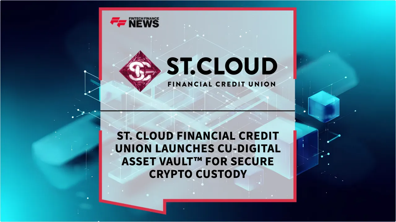 Press Release: St. Cloud Financial Credit Union Launches CU-Digital Asset Vault™ for Secure Crypto Custody | Featured Image by FF News