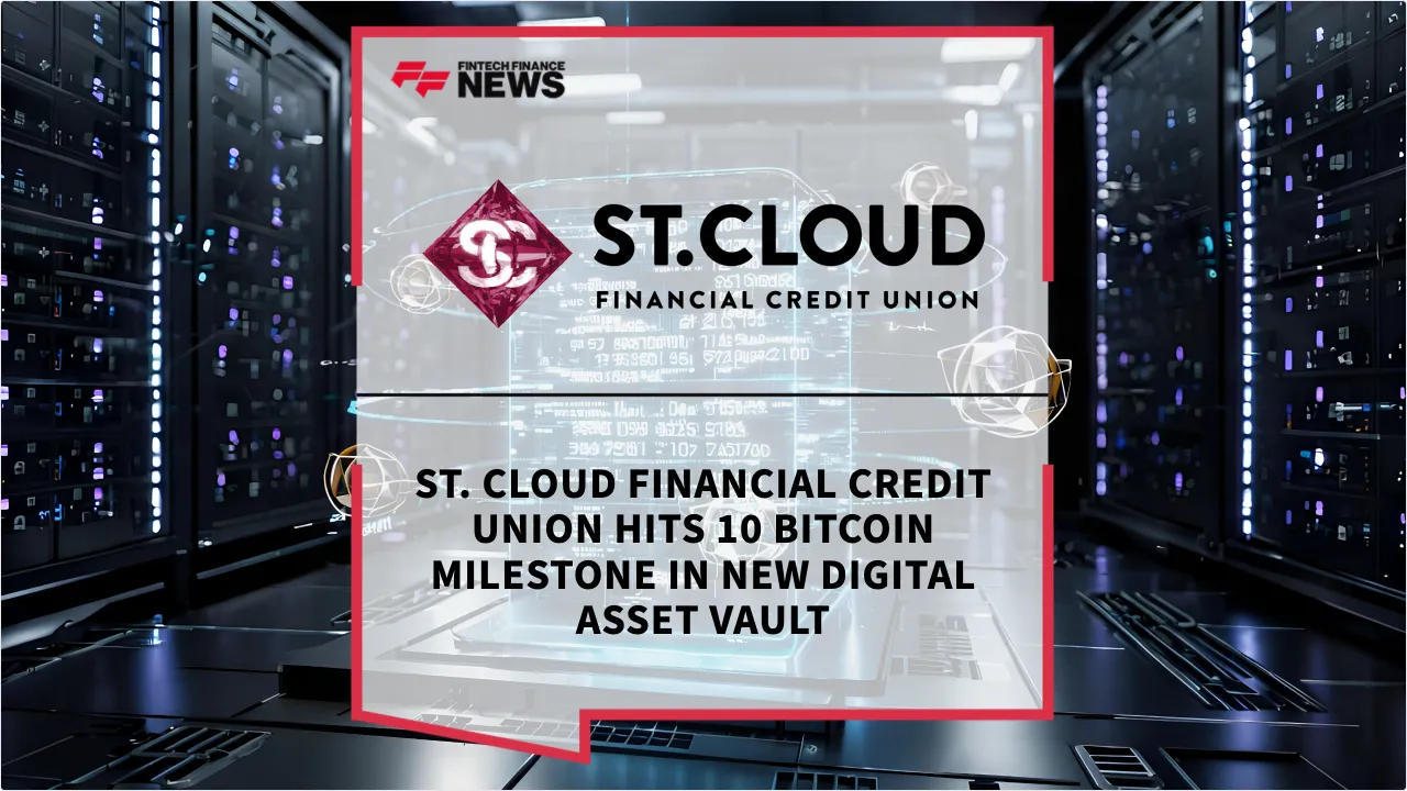 Press Release: St. Cloud Financial Credit Union Hits 10 Bitcoin Milestone in New Digital Asset Vault | Featured Image by FF News