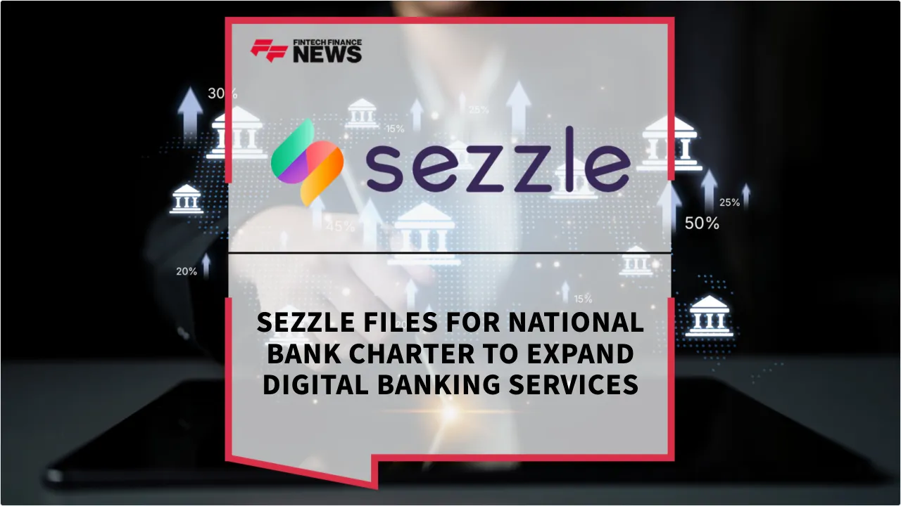 Press Release: Sezzle Files for National Bank Charter to Expand Digital Banking Services | Featured Image by FF News
