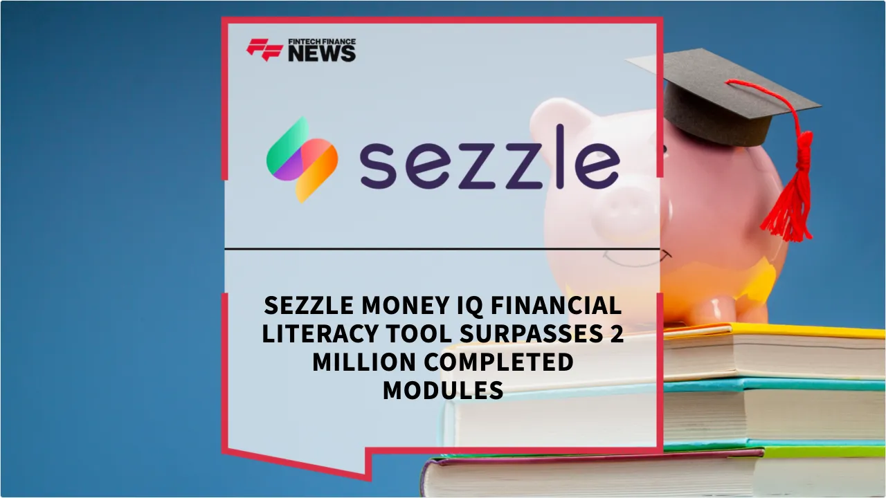 Press Release: Sezzle Money IQ Financial Literacy Tool Surpasses 2 Million Completed Modules | Featured Image by FF News