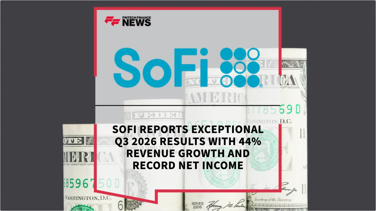 Press Release: SoFi Reports Exceptional Q3 2026 Results with 44% Revenue Growth and Record Net Income | Featured Image by FF News