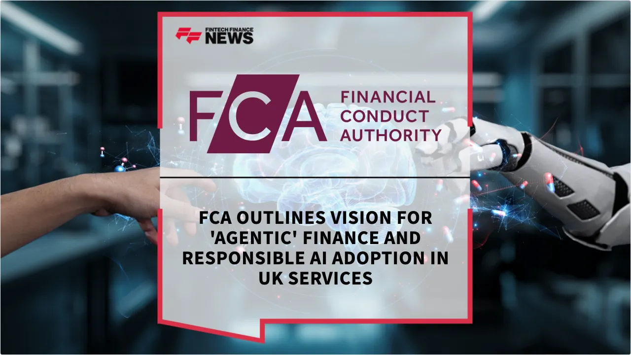 Press Release: FCA Outlines Vision for 'Agentic' Finance and Responsible AI Adoption in UK Services | Featured Image by FF News