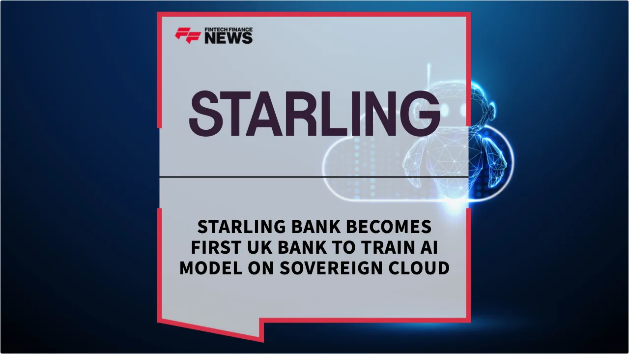 Press Release: Starling Bank Becomes First UK Bank to Train AI Model on Sovereign Cloud | Featured Image by FF News