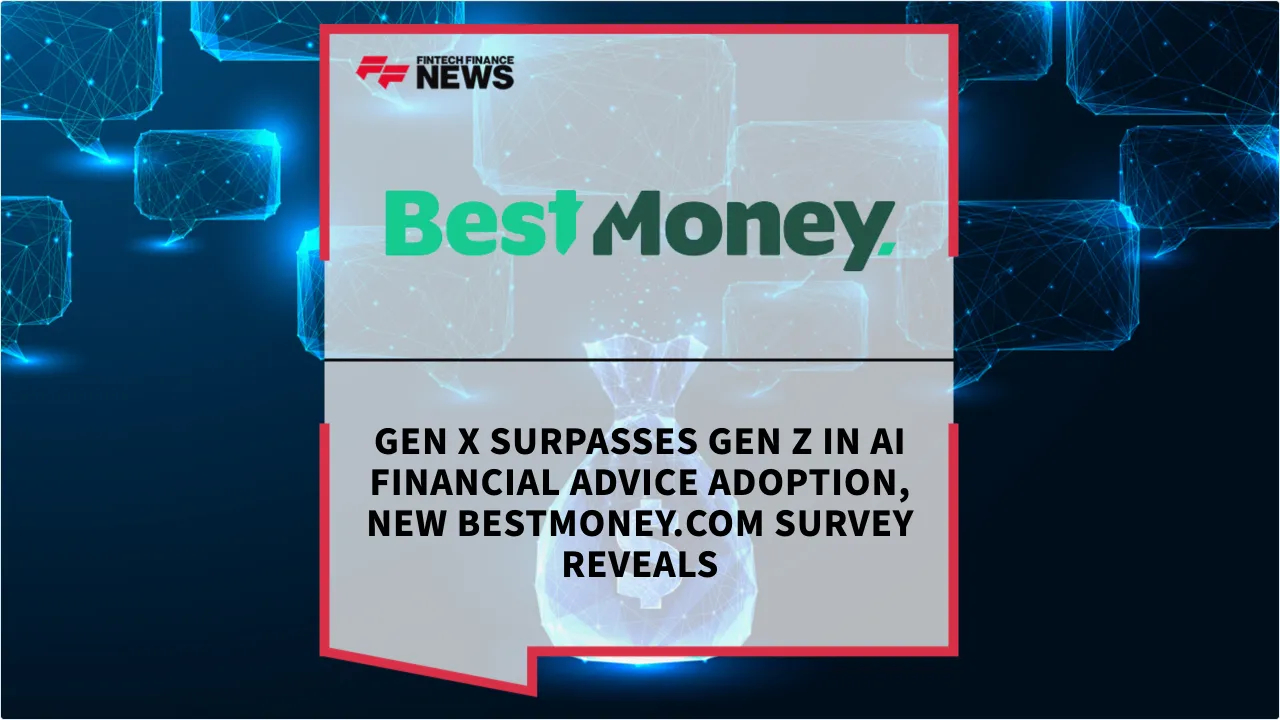 Press Release: Gen X Surpasses Gen Z in AI Financial Advice Adoption, New BestMoney.com Survey Reveals | Featured Image by FF News