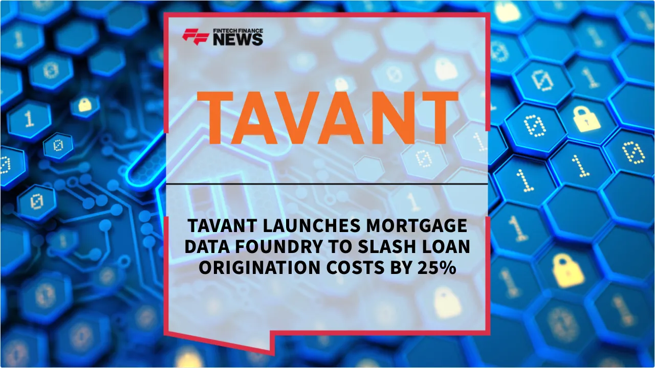 Press Release: Tavant Launches Mortgage Data Foundry to Slash Loan Origination Costs by 25% | Featured Image by FF News