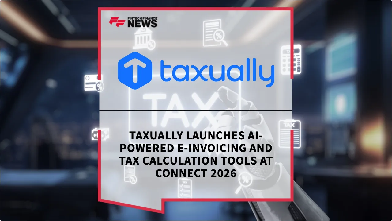 Press Release: Taxually Launches AI-Powered E-Invoicing and Tax Calculation Tools at Connect 2026 | Featured Image by FF News