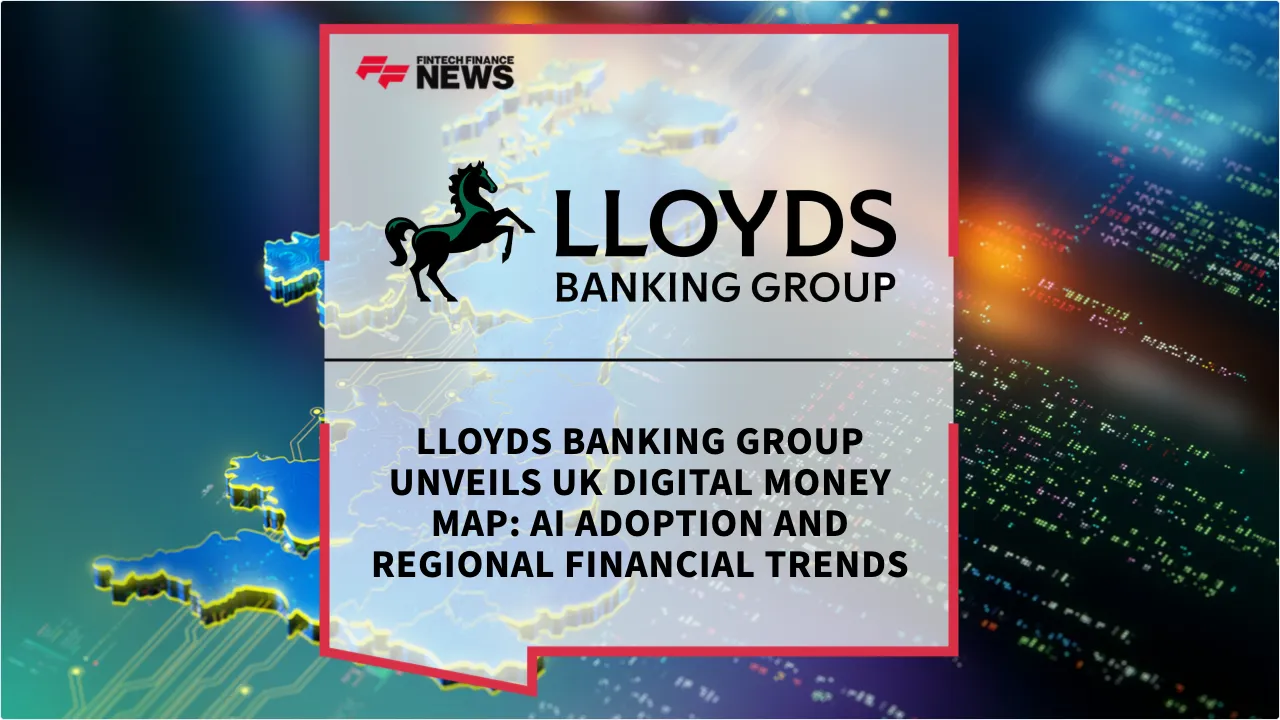 Press Release: Lloyds Banking Group Unveils UK Digital Money Map: AI Adoption and Regional Financial Trends | Featured Image by FF News