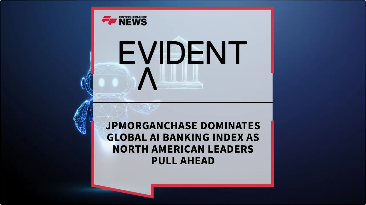 Press Release: JPMorganChase Dominates Global AI Banking Index as North American Leaders Pull Ahead | Featured Image by FF News