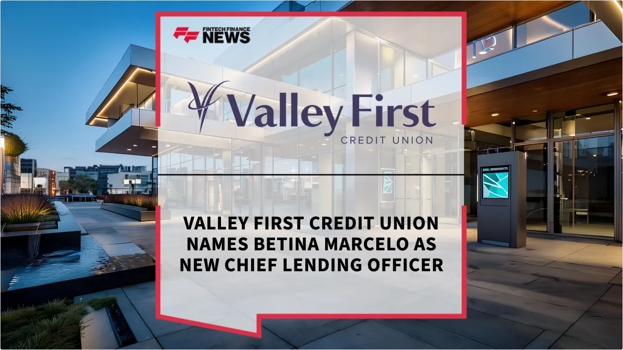 Press Release: Valley First Credit Union Names Betina Marcelo as New Chief Lending Officer | Featured Image by FF News