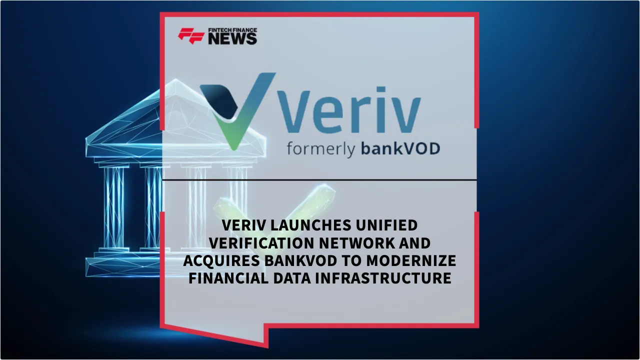 Press Release: Veriv Launches Unified Verification Network and Acquires bankVOD to Modernize Financial Data Infrastructure | Featured Image by FF News