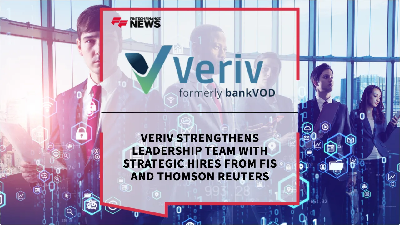 Press Release: Veriv Strengthens Leadership Team with Strategic Hires from FIS and Thomson Reuters | Featured Image by FF News