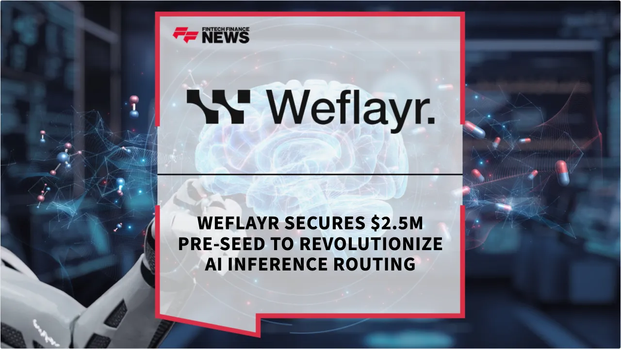 Press Release: Weflayr Secures $2.5M Pre-Seed to Revolutionize AI Inference Routing | Featured Image by FF News