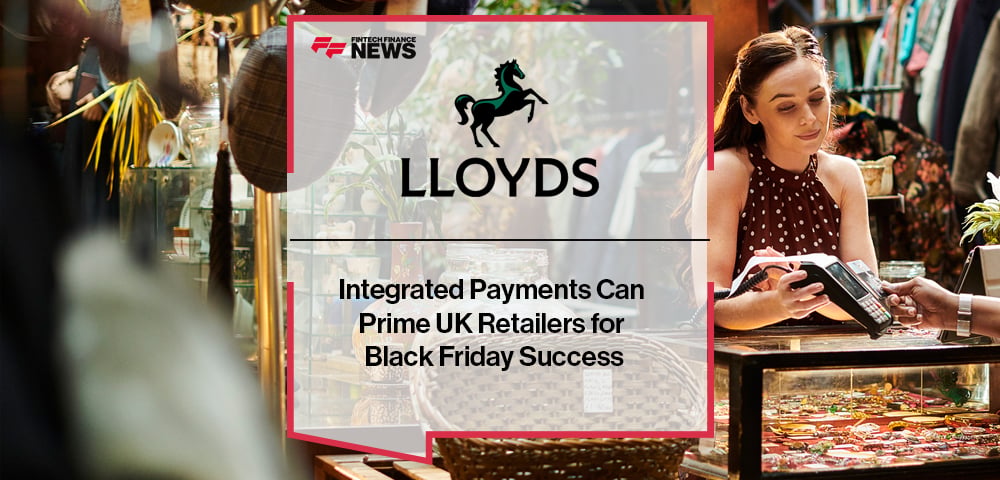 Integrated Payments Can Prime UK Retailers for Black Friday Success: Lloyds Bank Merchant Services