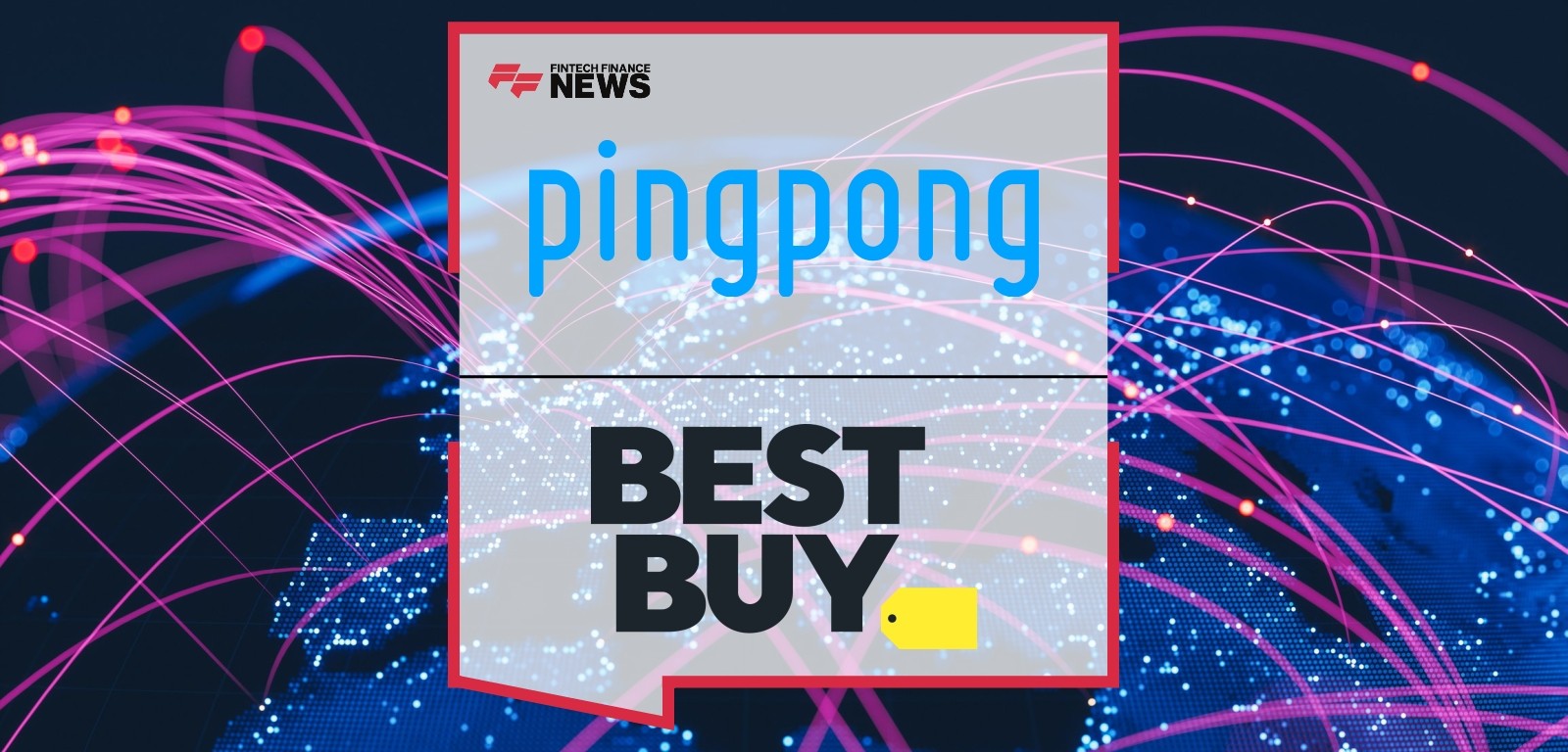 Best Buy Canada Selects PingPong As Their First Cross-Border Partner To Drive International Growth on its Marketplace