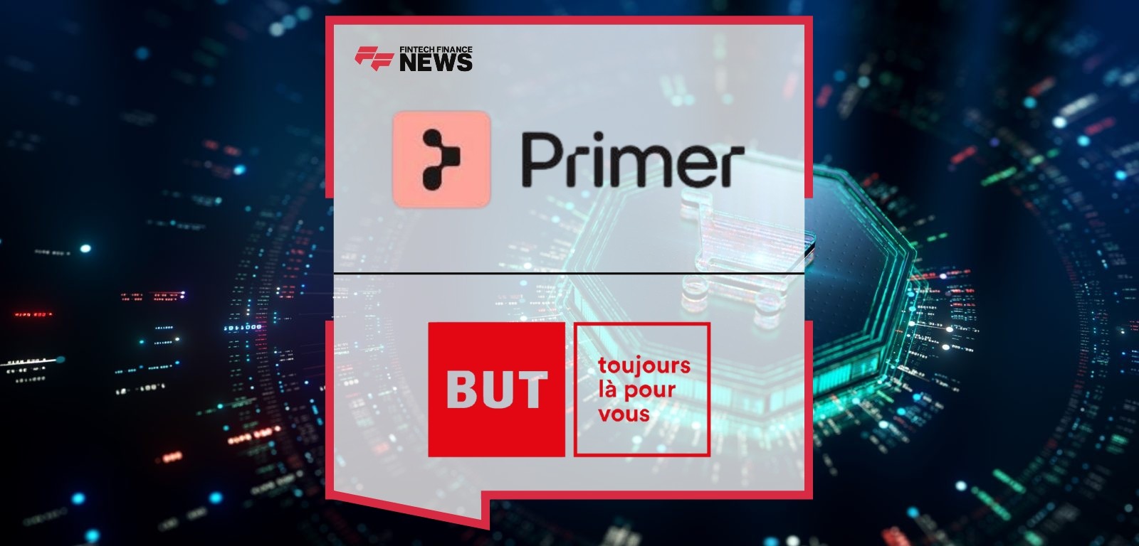 Primer Partners with BUT to Strengthen Payment Infrastructure and Drive Growth