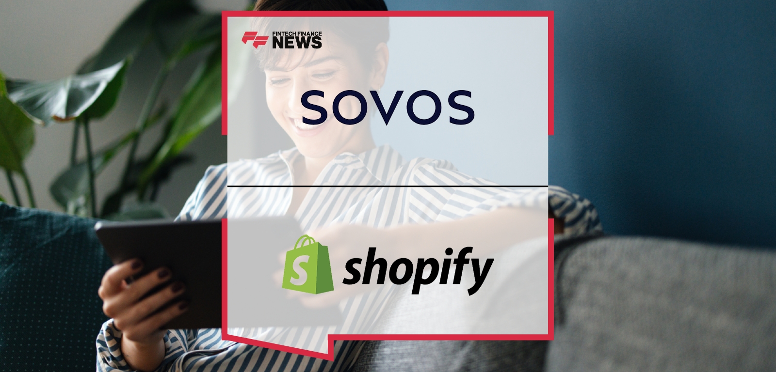 Sovos Partners with Shopify to Automate Sales Tax Filing and Remittance for Merchants
