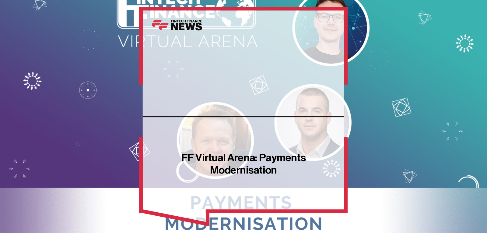 FF Virtual Arena: Payments Modernisation