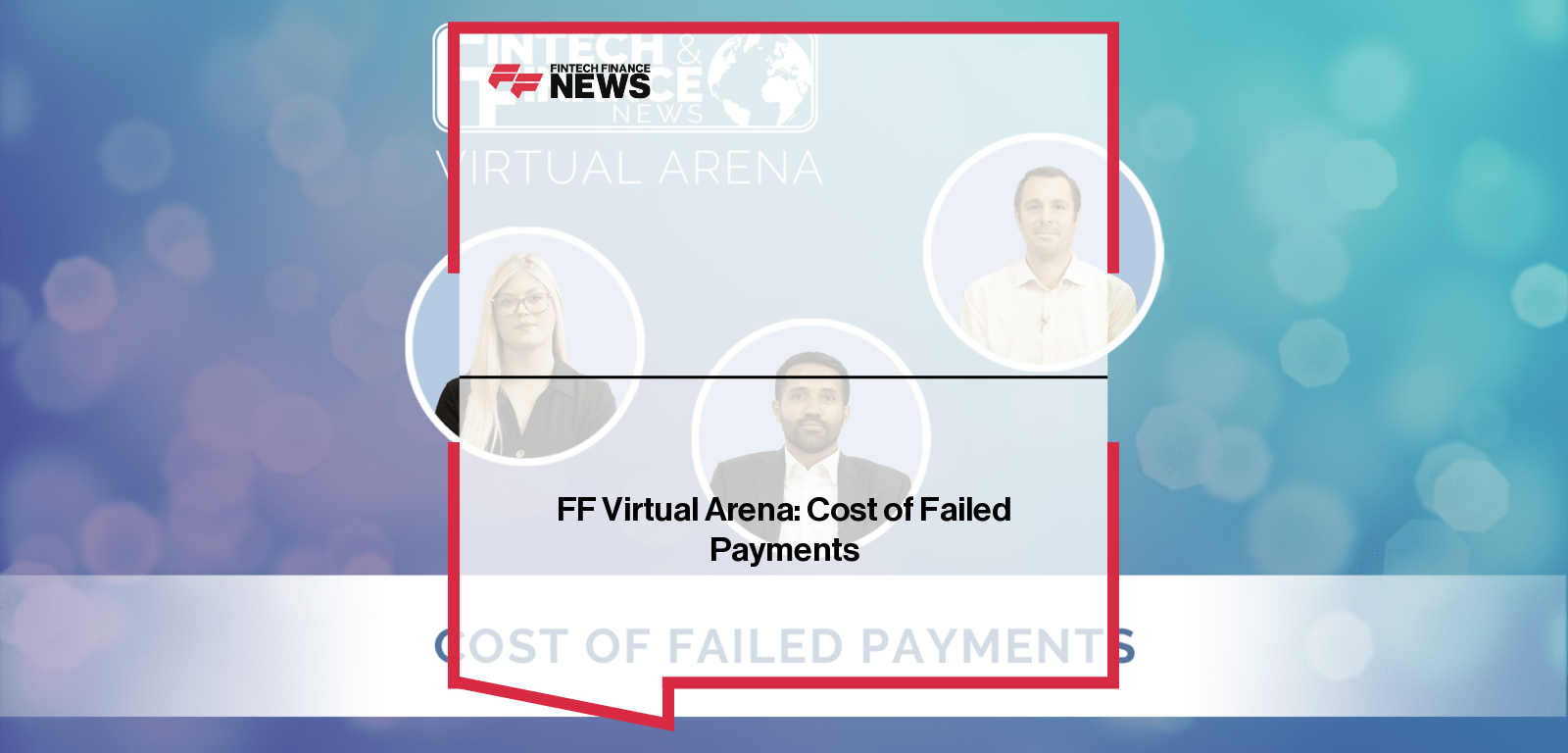 FF Virtual Arena: Cost of Failed Payments