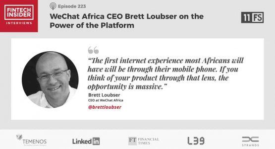 Ep223 – WeChat Africa CEO Brett Loubser on the Power of the Platform