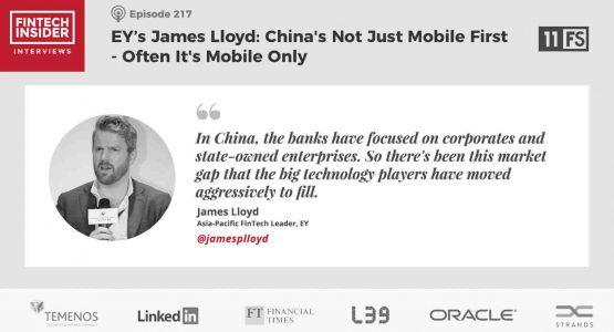 Ep217 – EY’s James Lloyd: China’s Not Just Mobile First – Often It’s Mobile Only