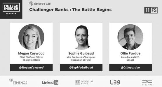Ep228 – Challenger Banks: The Battle Begins