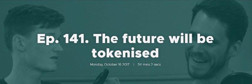 Ep. 141. The future will be tokenised