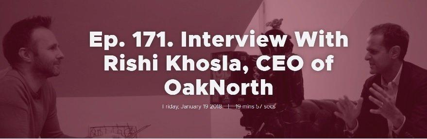 Ep. 171. Interview With Rishi Khosla, CEO of OakNorth