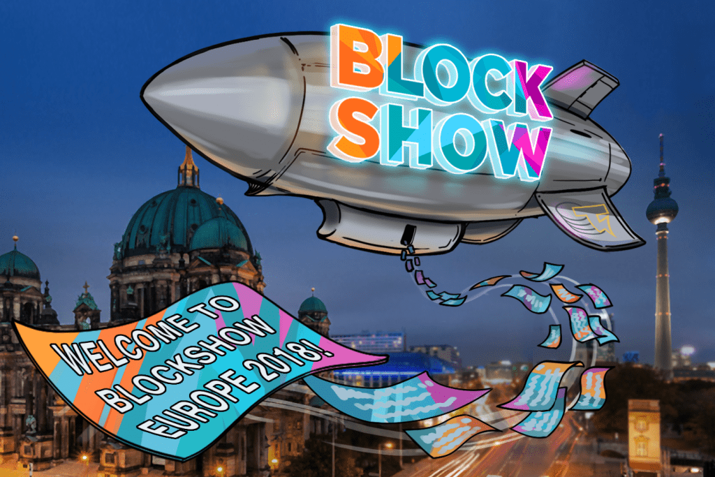 BlockShow 2018 to Disrupt Europe with Its Largest Conference Ever