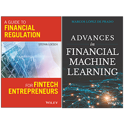 'A Guide to Financial Regulation for Fintech Entrepreneurs' and 'Advances in Financial Machine Learning'