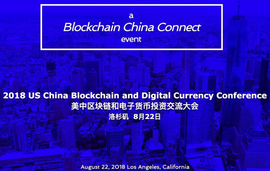 Los Angeles to host 2018 US China Blockchain and Digital Currency Conference on August 22