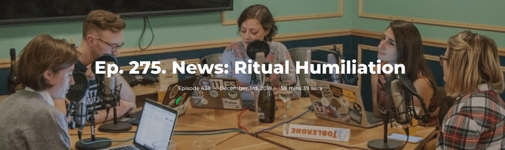 Ep. 275. News: Ritual Humiliation