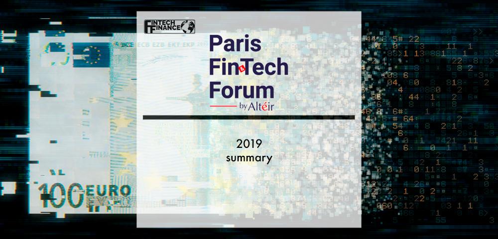 Paris Fintech Forum 2019 Summary | Fintech Finance
