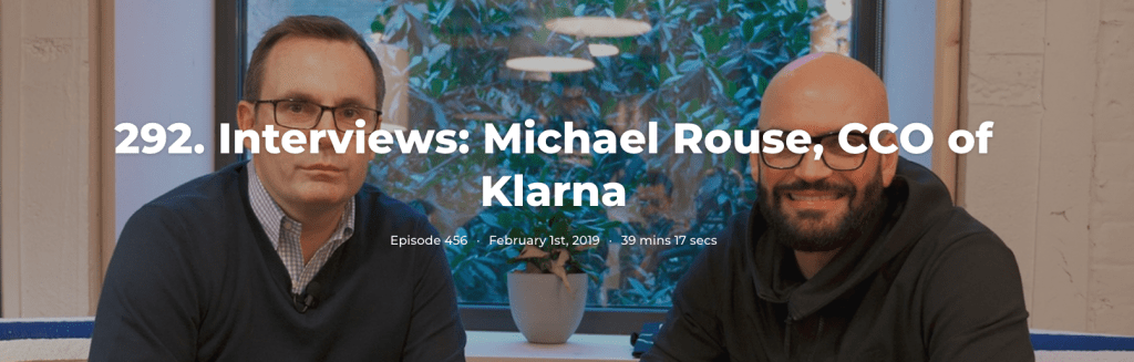292. Interviews: Michael Rouse, CCO of Klarna