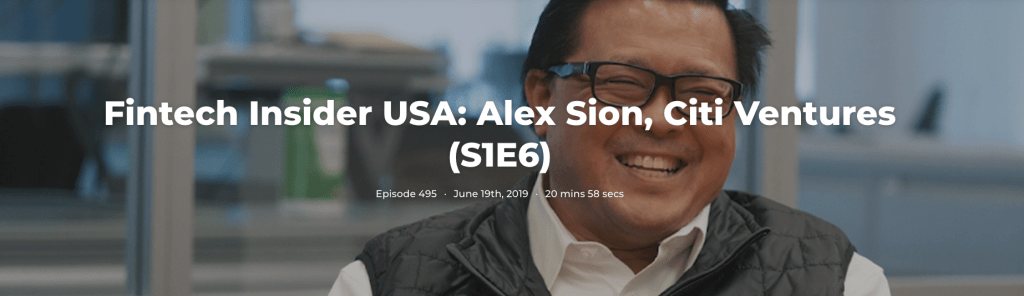 Fintech Insider USA: Alex Sion, Citi Ventures (S1E6)