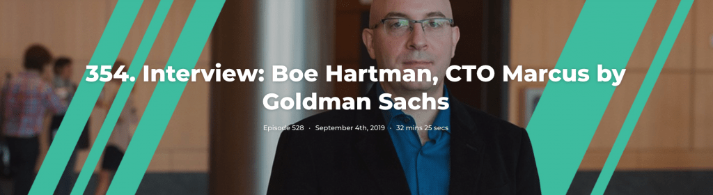 354. Interview: Boe Hartman, CTO Marcus by Goldman Sachs